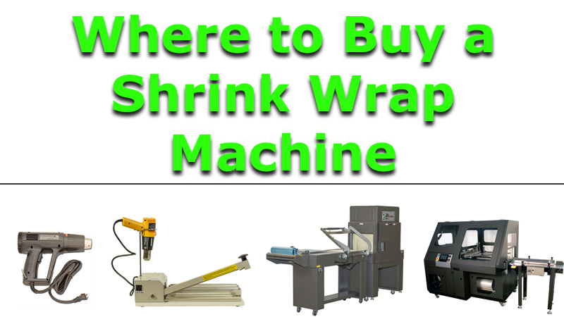 Where to buy a shrink wrap machine